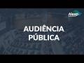 AUDIÊNCIA PÚBLIA SOBRE A CARREIRA DOS TRABALHADORES DO CENTRO PAULA SOUZA