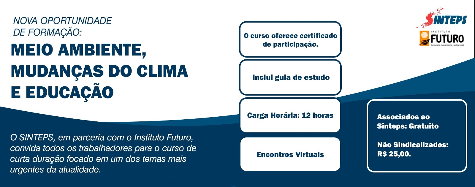Sinteps oferece curso livre sobre meio ambiente, mudanças do clima e educação Sinteps oferece curso livre sobre meio ambiente, mudanças do clima e educação