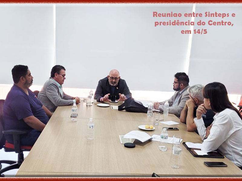 Sinteps reúne-se com presidência do Centro. Na pauta, reivindicações da data-base, carreira, direitos e denúncias recebidas Sinteps reúne-se com presidência do Centro. Na pauta, reivindicações da data-base, carreira, direitos e denúncias recebidas